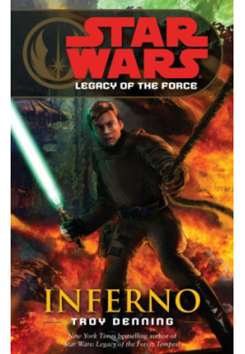 Star Wars:Inferno (Legacy of the Force, Book 6)