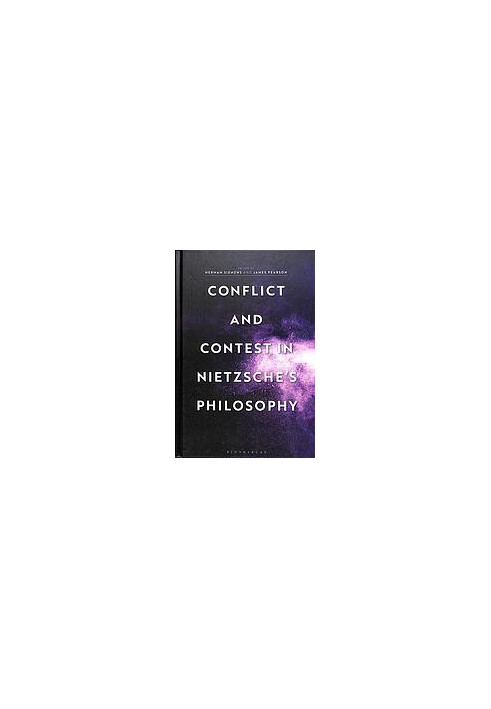 Conflict and contest in Nietzsche’s philosophy