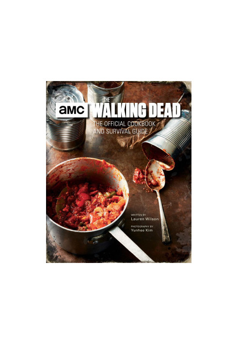 The Walking Dead: The Official Cookbook and Survival Guide