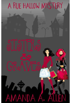 [Rue Hallow Mysteries 04] • Sisters and Graves