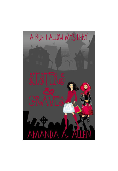 [Rue Hallow Mysteries 04] • Sisters and Graves