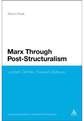 Marx Through Post-Structuralism: Lyotard, Derrida, Foucault, Deleuze