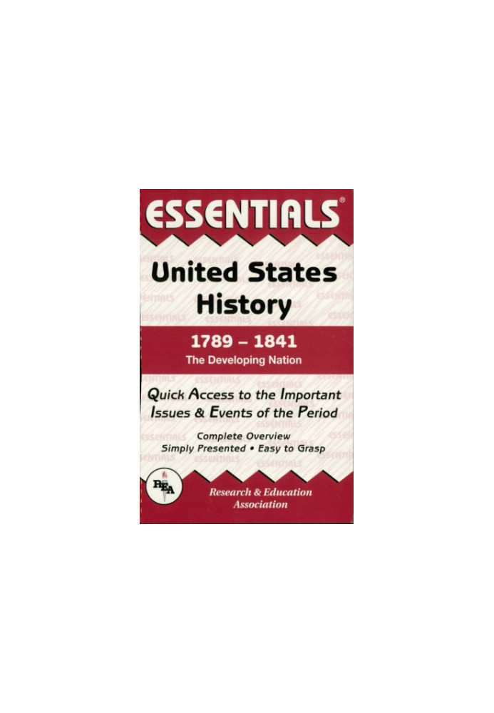 United States History: 1789 to 1841 Essentials