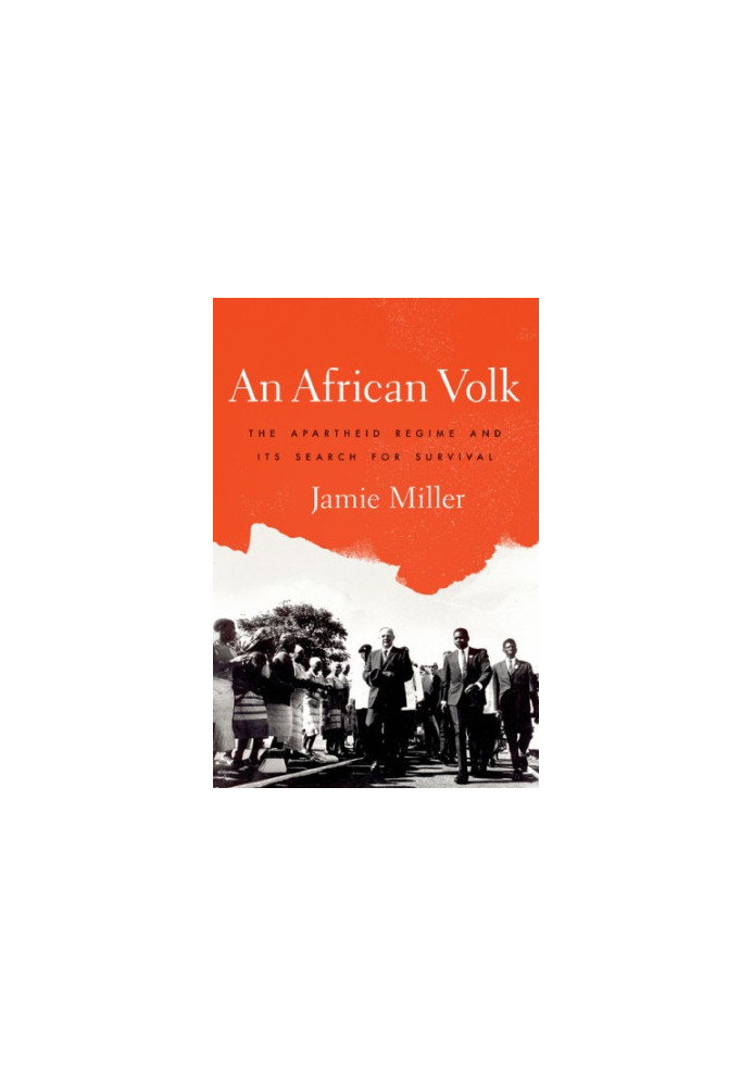 An African volk : the apartheid regime and its search for survival