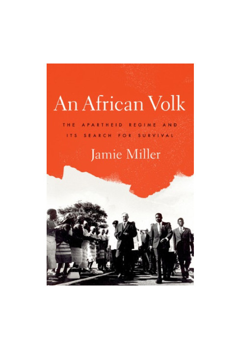An African volk : the apartheid regime and its search for survival