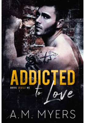 [Bayou Devils MC 02] • Addicted to Love