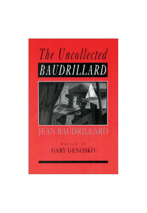 The uncollected Baudrillard