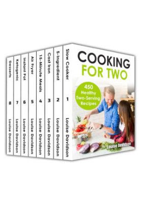 Cooking for Two Cookbook 450 Healthy Two-Serving Recipes Box Set 8 books in 1 including