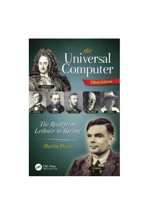 The Universal Computer: The road from Leibniz to Turing