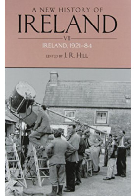 A New History of Ireland, Volume VII: Ireland, 1921-84