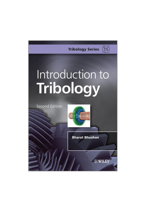 Introduction to Tribology, Second Edition