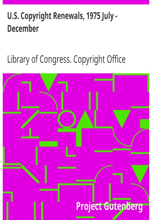 U.S. Copyright Renewals, 1975 July - December