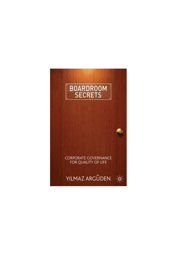 Boardroom Secrets: Corporate Governance for Quality of Life