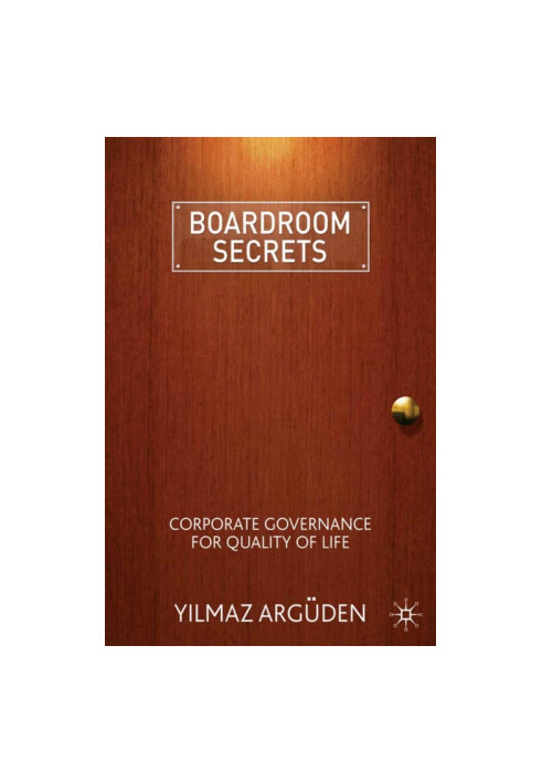 Boardroom Secrets: Corporate Governance for Quality of Life