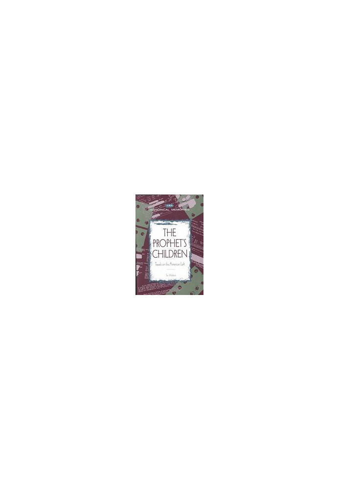 The Prophet’s Children: Travels on the American Left