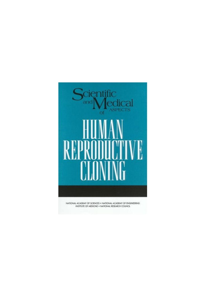 Scientific and Medical Aspects of Human Reproductive Cloning