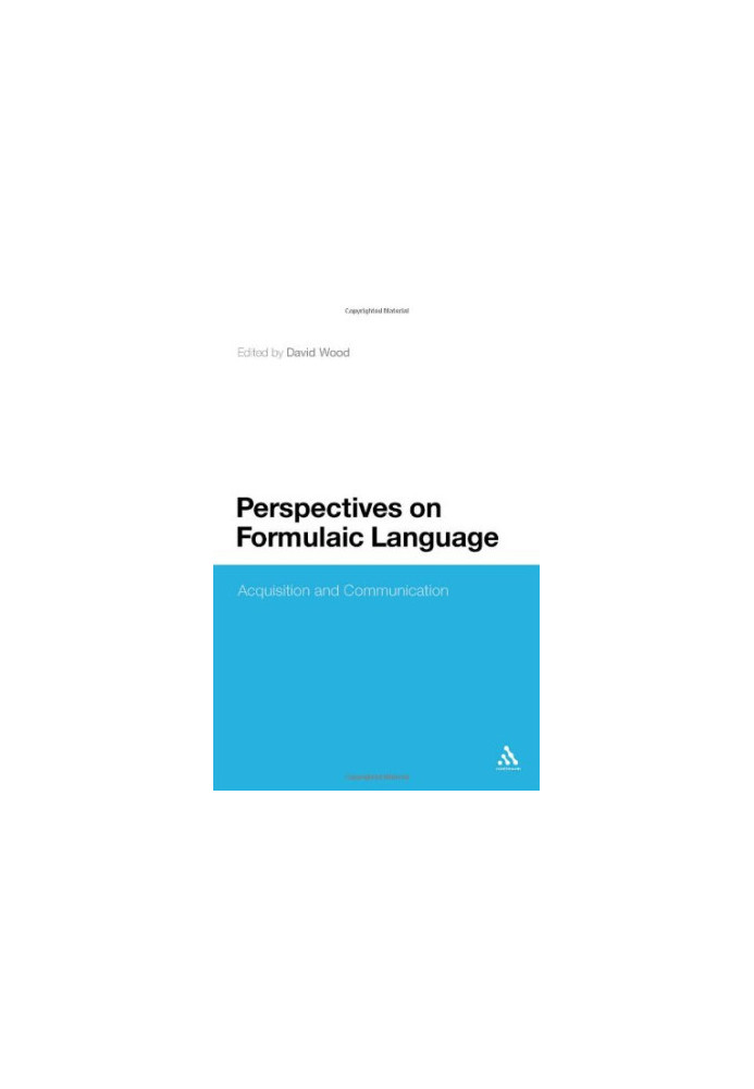 Perspectives on Formulaic Language: Acquisition and Communication