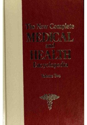 The New Complete Medical And Health Encyclopedia. Vol. 2