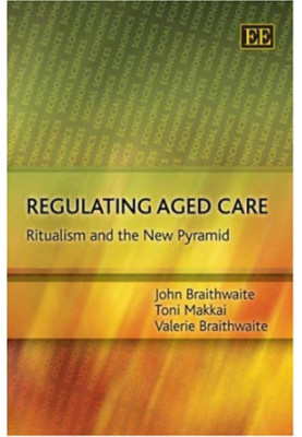 Regulating Aged Care - Ritualism and the New Pyramid