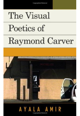 The visual poetics of Raymond Carver