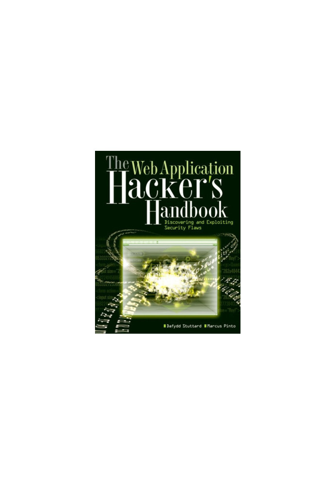 The Web Application Hacker's Handbook: Discovering and Exploiting Security Flaws