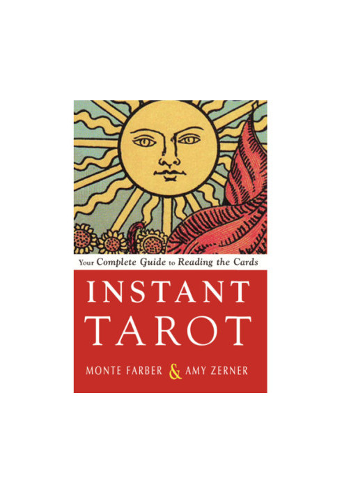 Instant Tarot: Your Complete Guide to Reading the Cards