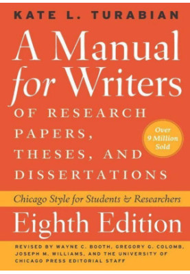 A Manual for Writers of Research Papers, Theses, and Dissertations, Eighth Edition