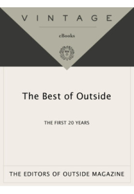 The best of Outside: the first 20 years