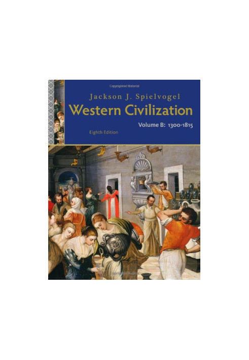Western Civilization, Volume B: 1300 to 1815