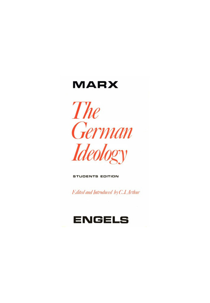 The German Ideology. [Students Edition]