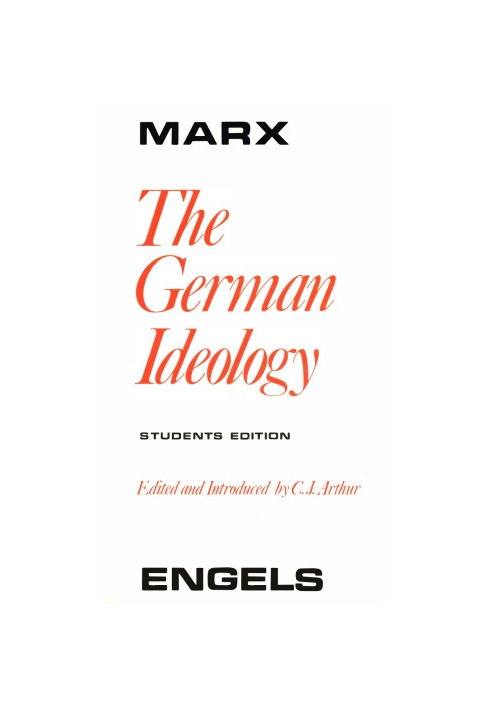 The German Ideology. [Students Edition]
