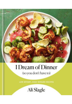 I Dream of Dinner (so You Don't Have To)