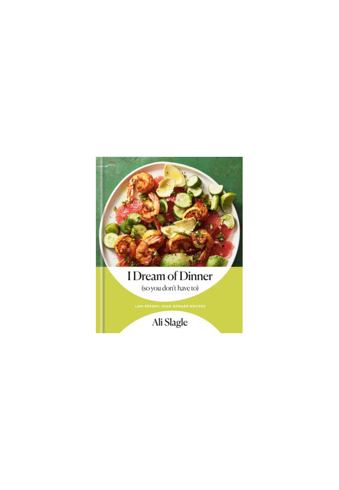 I Dream of Dinner (so You Don't Have To)
