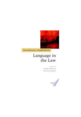 Philosophical Foundations of Language in the Law (Philosophical Foundations of Law)
