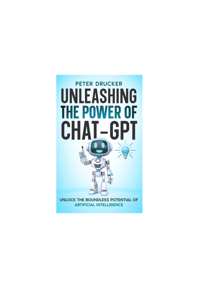 Unleashing the Power of Chat-GPT: Unlock the boundless potential of Artificial Intelligence