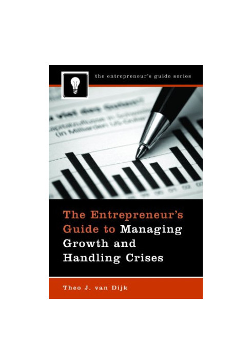 The Entrepreneur's Guide to Managing Growth and Handling Crises