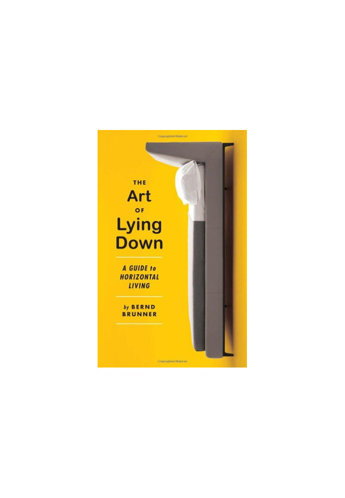 The Art of Lying Down: A Guide to Horizontal Living