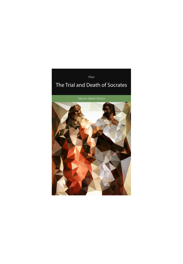 The Trial and Death of Socrates (Third Edition)