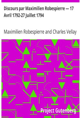 Speech by Maximilien Robespierre – April 17, 1792 – July 27, 1794