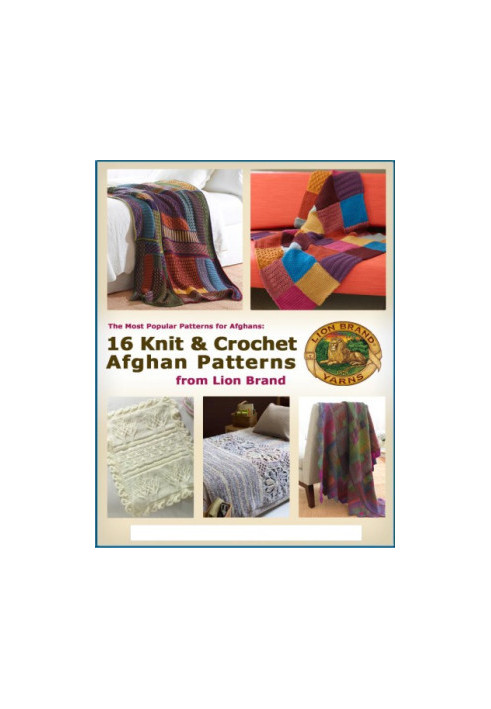 The Most Popular Patterns for Afghans: 16 Knit & Crochet Afghan Patterns from Lion Brand