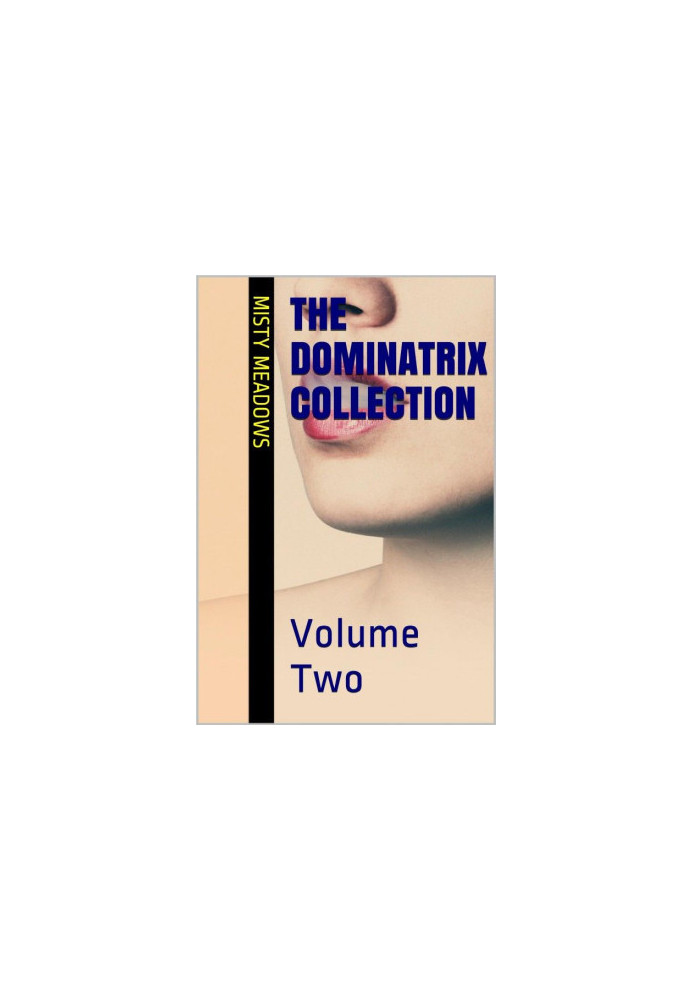 The Dominatrix Collection · Volume Two