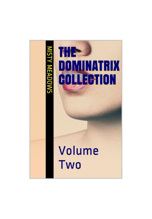 The Dominatrix Collection · Volume Two