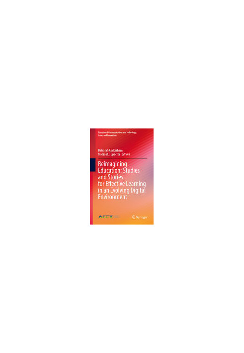 Reimagining Education: Studies and Stories for Effective Learning in an Evolving Digital Environment