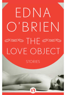 The Love Object: Selected Stories