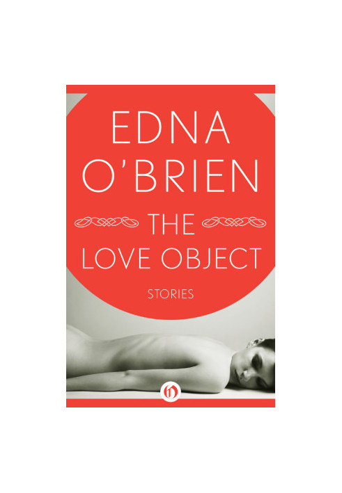 The Love Object: Selected Stories
