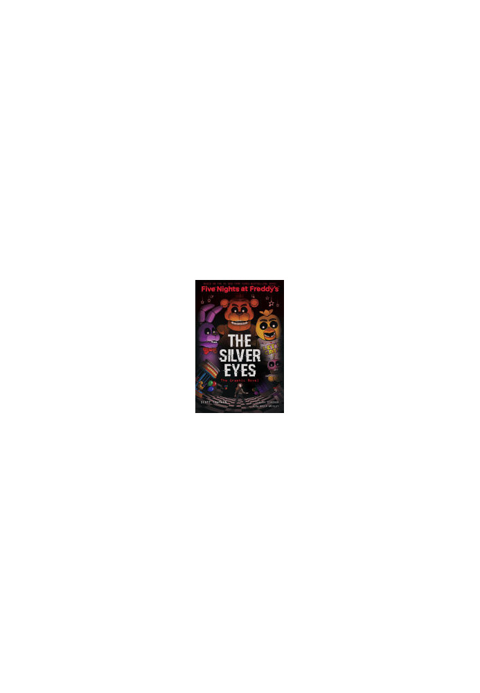 The Silver Eyes (Five Nights at Freddy's Graphic Novel 1)