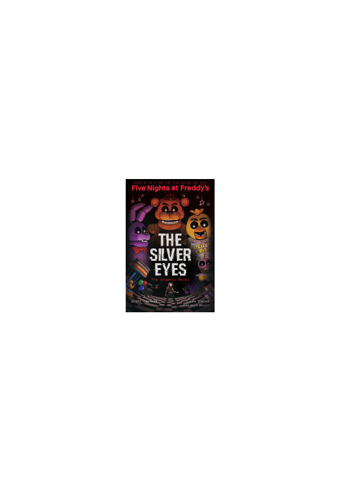 The Silver Eyes (Five Nights at Freddy's Graphic Novel 1)