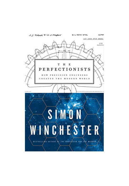 The Perfectionists: How Precision Engineers Created the Modern World