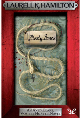 Bloody Bones (Anita Blake, Vampire Hunter, 05)