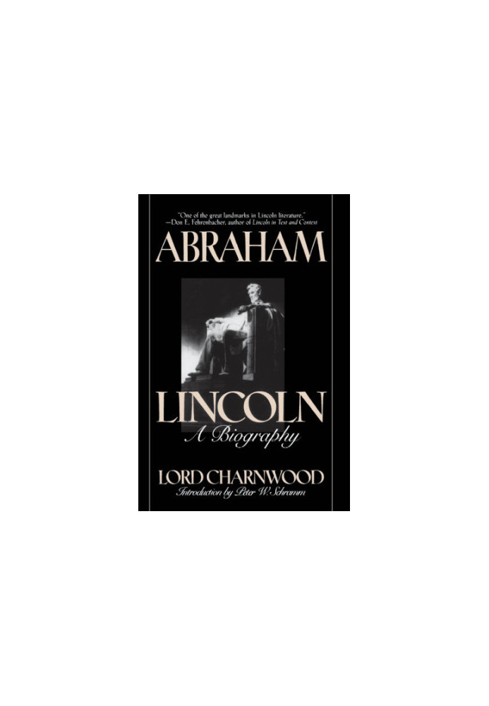 Abraham Lincoln: A Biography